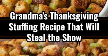 Grandma's Thanksgiving Stuffing Recipe That Will Steal the Show