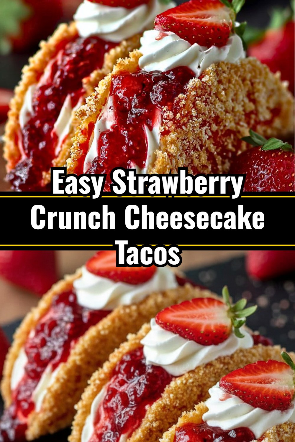 Strawberry Crunch Cheesecake Tacos