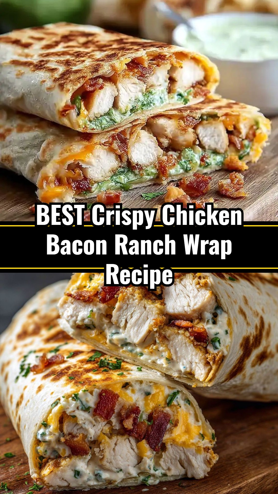 Easy Crispy Chicken Bacon Ranch Wraps