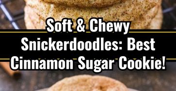 The Best Classic Chewy Snickerdoodle Cookies Recipe