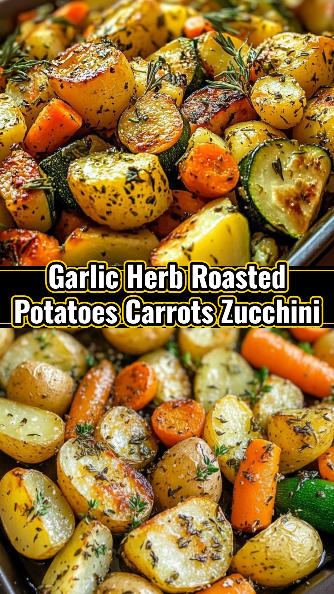 Farmhouse Garlic Herb Roasted Potatoes Carrots Zucchini Vegetable Dish