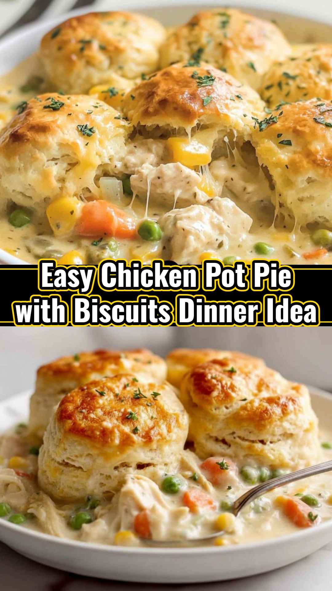 Easy Chicken Pot Pie with Biscuits Homestyle Dinner Ideas